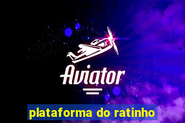 plataforma do ratinho